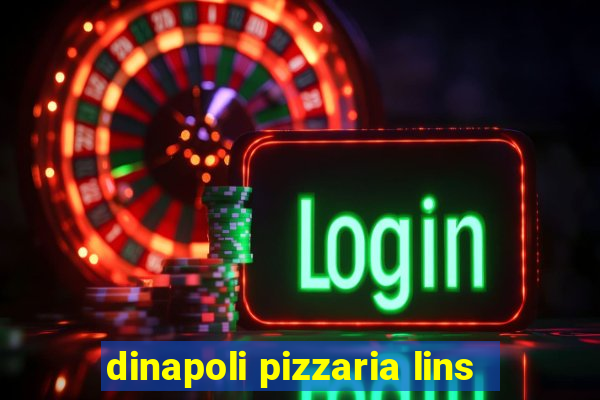 dinapoli pizzaria lins